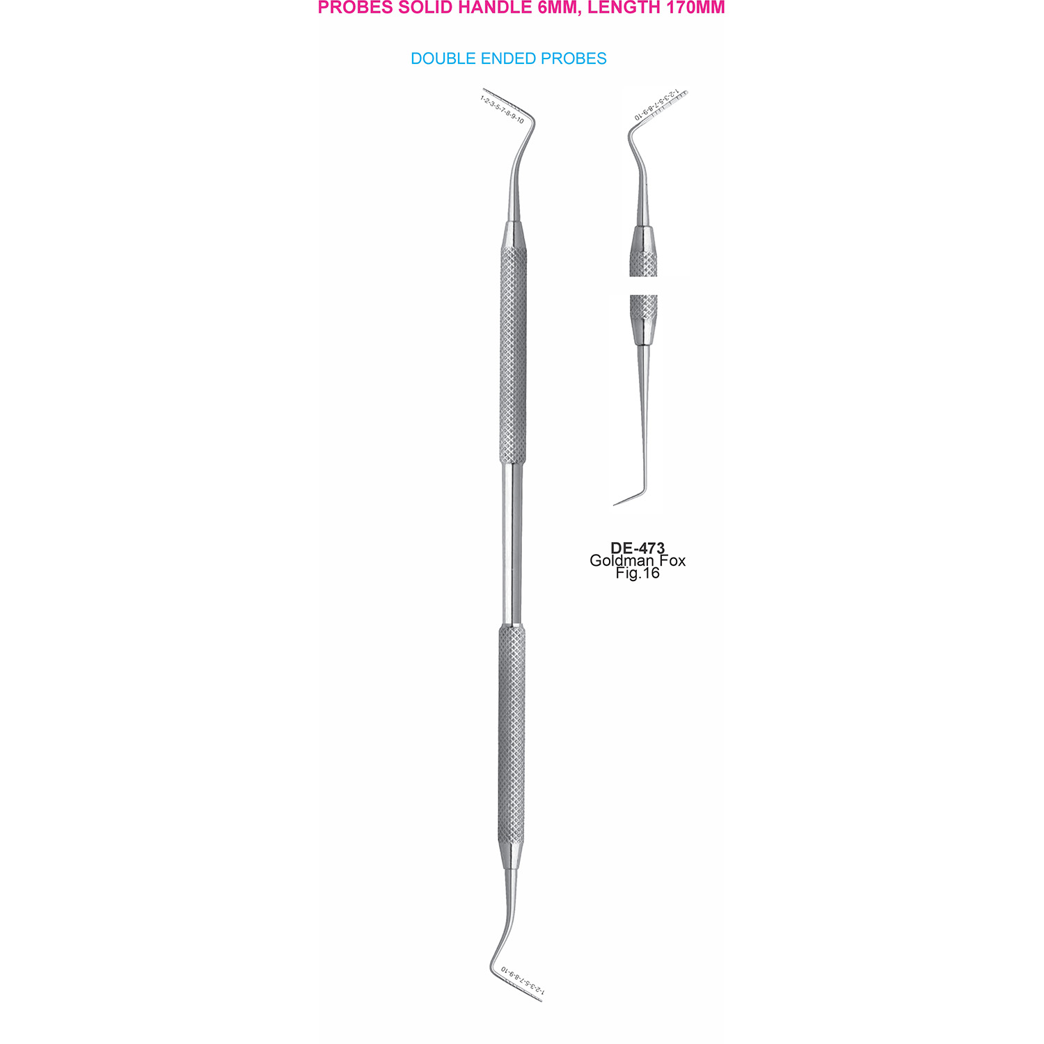 Sonde dubbelzijdig Goldman-Fox/fig. 16, massief handvat 6 mm, 170 mm
