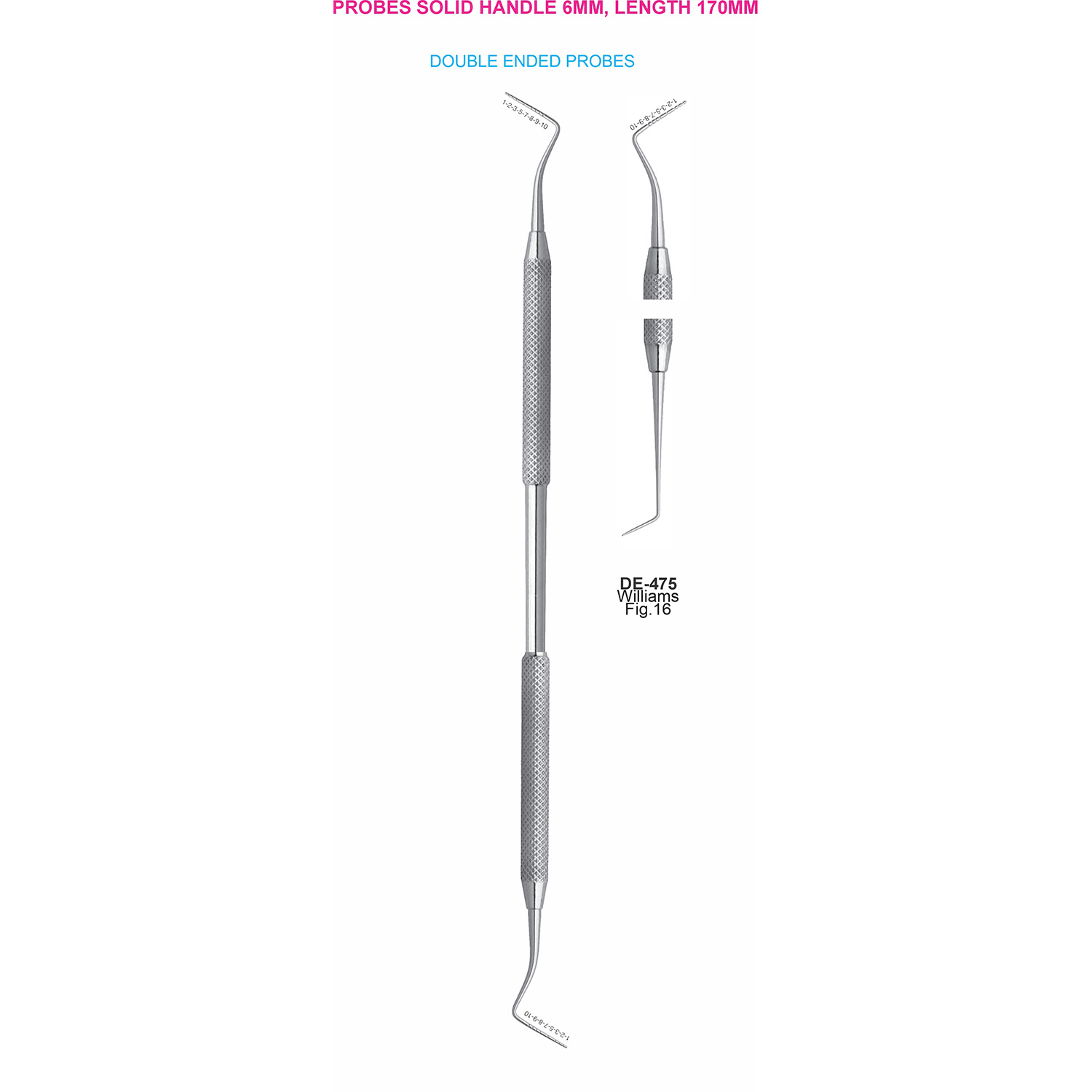 Sonde dubbelzijdig Williams/fig. 16, massief handvat 6 mm, 170 mm