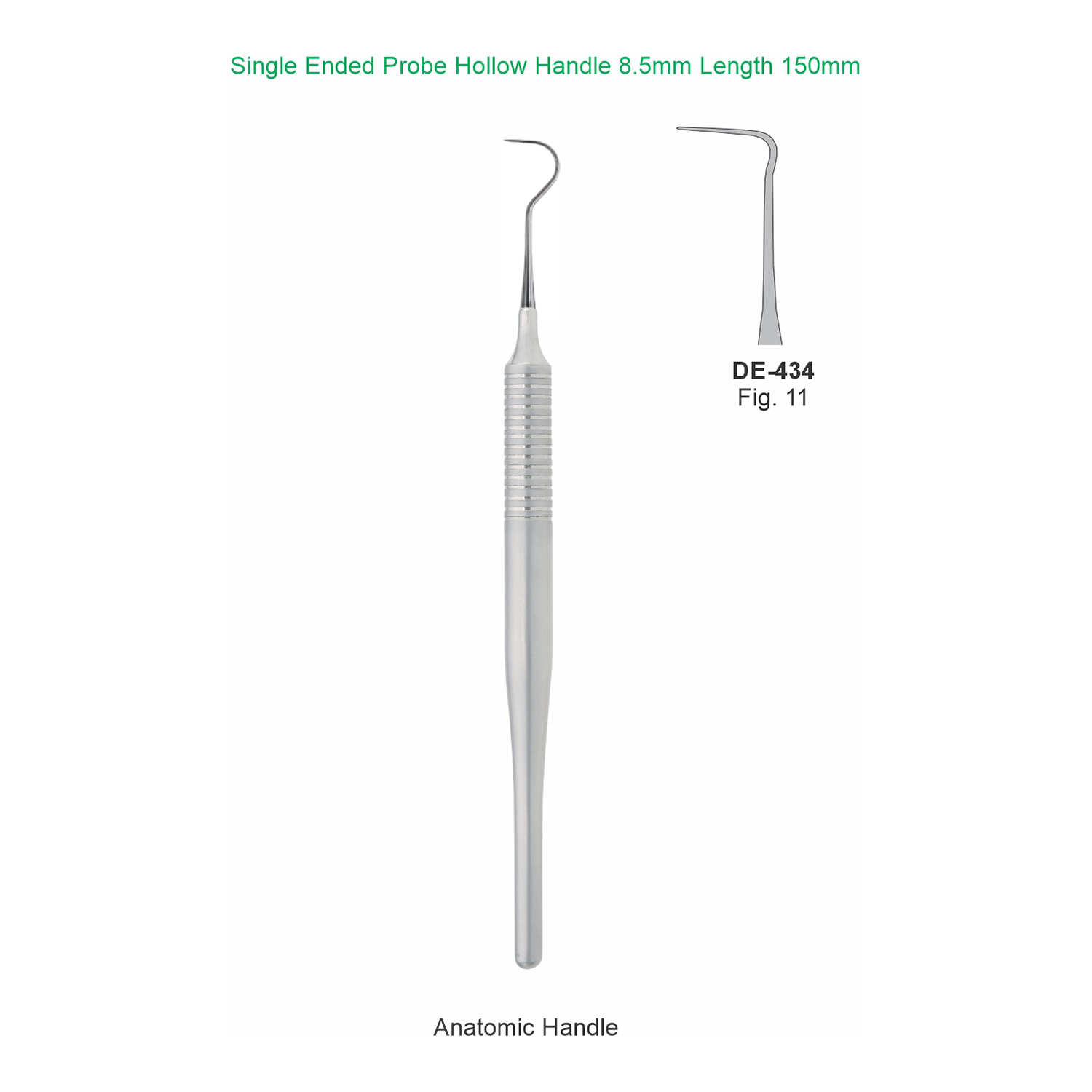 Sonde enkelzijdig fig. 11, hol handvat 8,5 mm, 150 mm