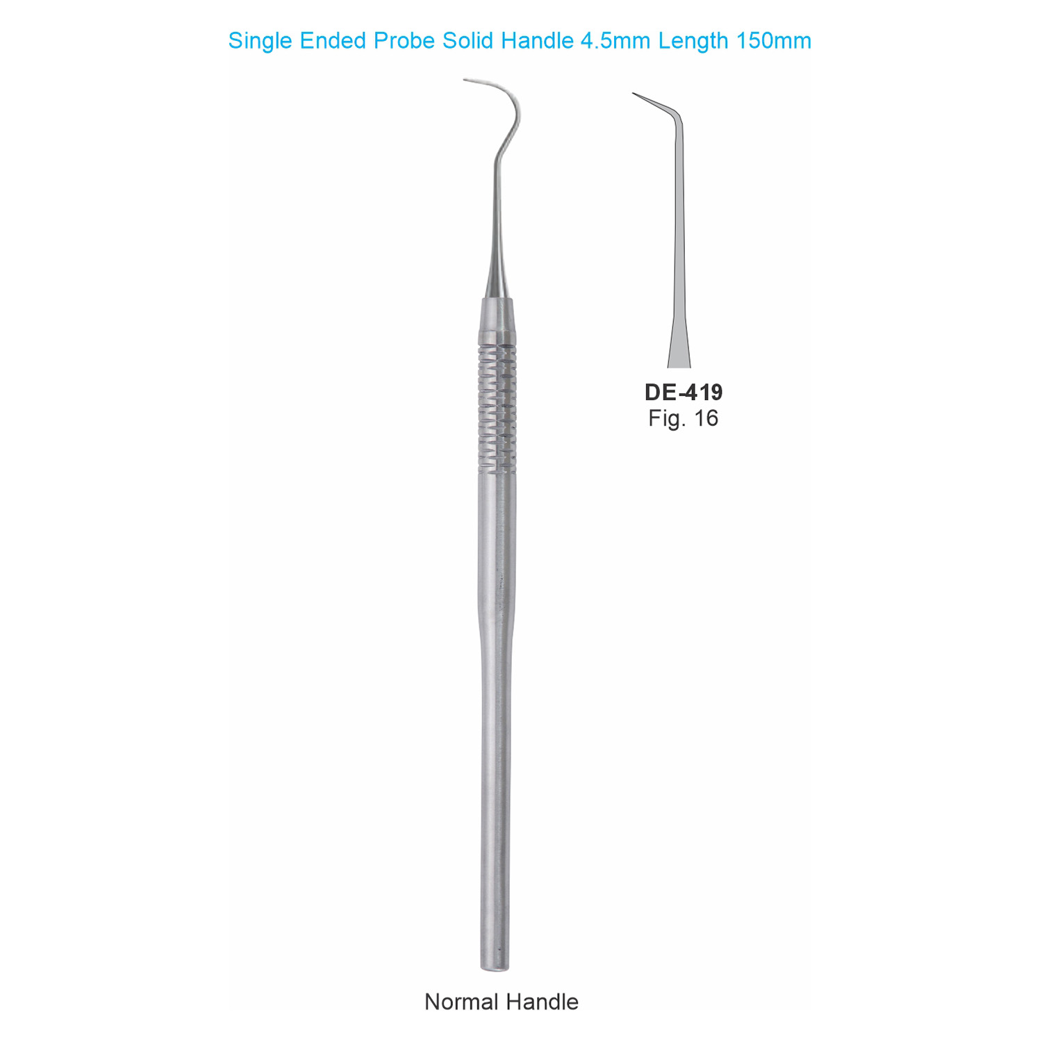 Sonde enkelzijdig fig. 16, massief handvat 4,5 mm, 150 mm