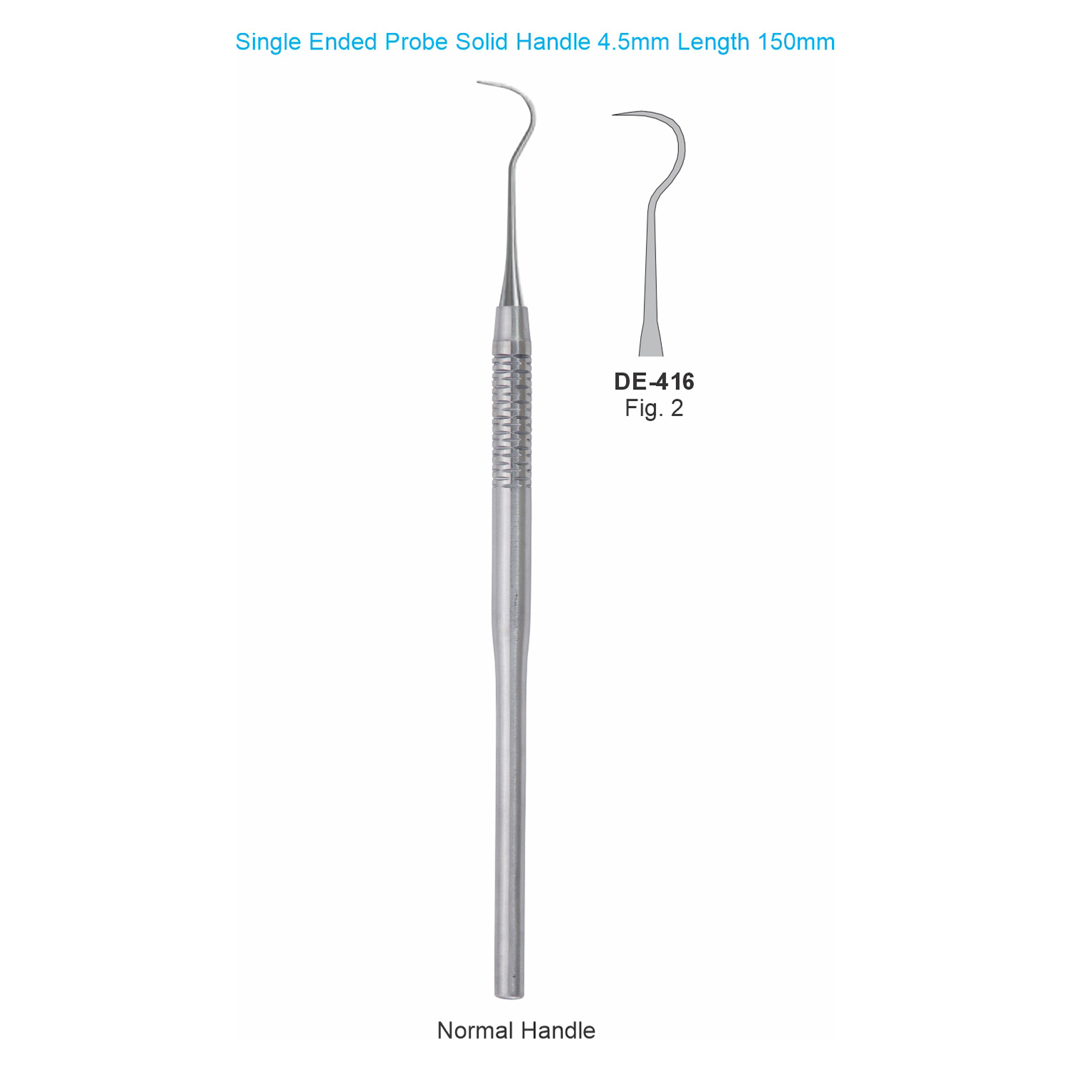 Sonde enkelzijdig fig. 2, massief handvat 4,5 mm, 150 mm