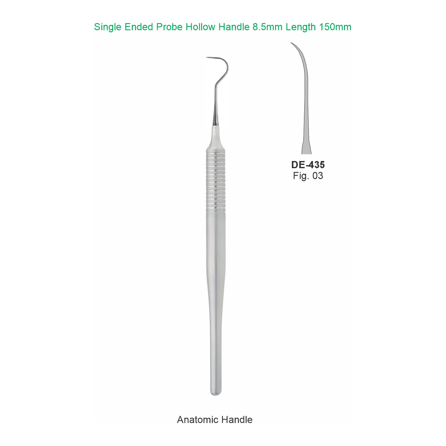 Sonde enkelzijdig fig. 3, hol handvat 8,5 mm, 150 mm